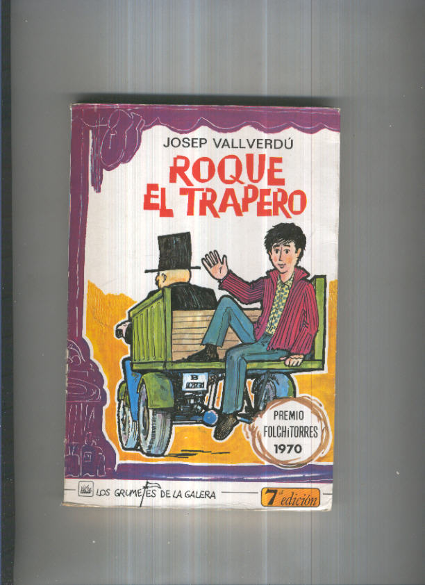 Los grumetes de la galera: Roque el Trapero (septima edicion)