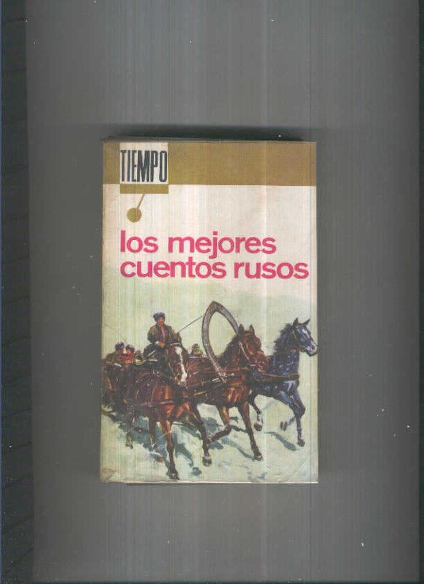 Coleccion Tiempo: Los Mejores cuentos rusos. Los