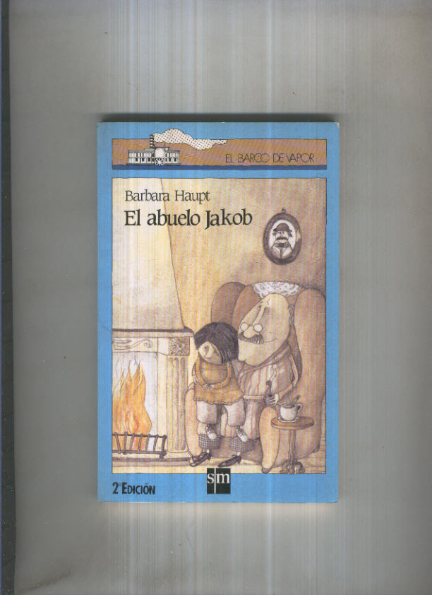 Coleccion El Barco de Vapor: El abuelo Jakob (segunda edicion)
