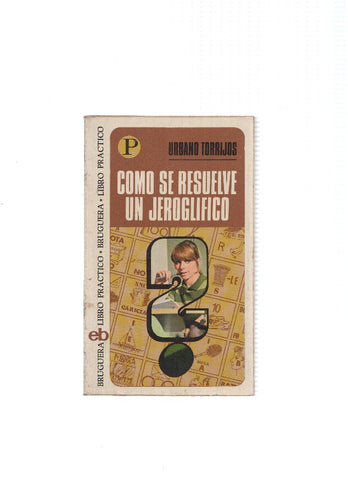 Libro practico numero 098: Como se resuelve un jeroglifico