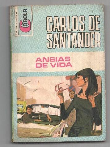 Coleccion Carola numero 310: Ansias de vida