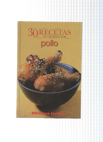 Biblioteca Lecturas: 30 recetas en 30 minutos: Pollo