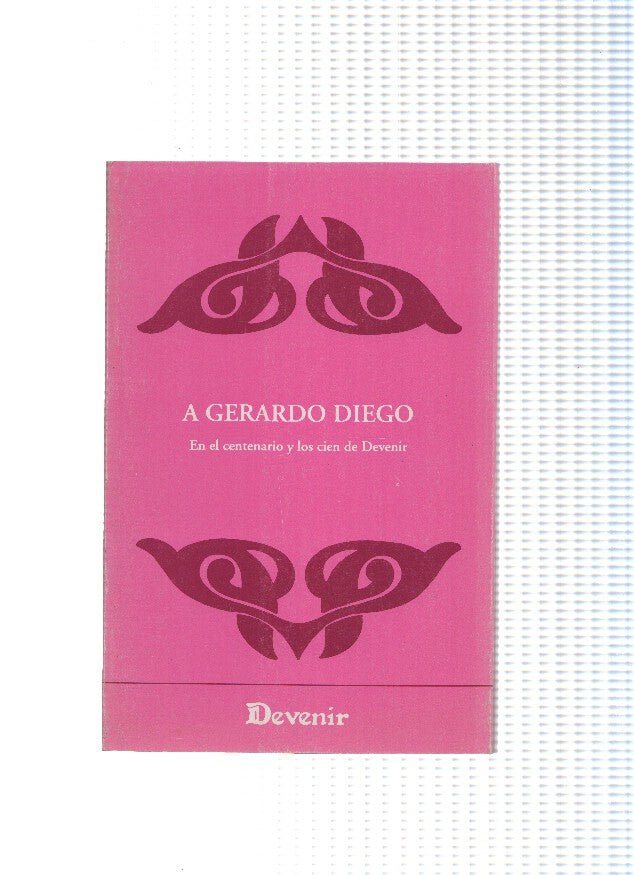 A Gerardo Diego en el centenario y los cien Devenir