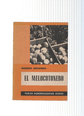 Coleccion Temas Agropecuarios Aedos: El melocotonero