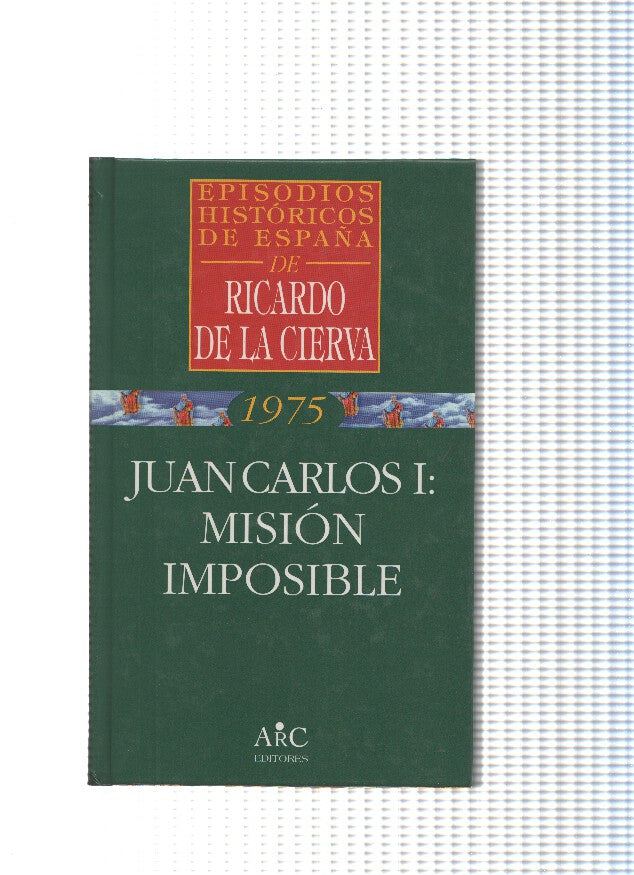 Juan Carlos I: Mision imposible