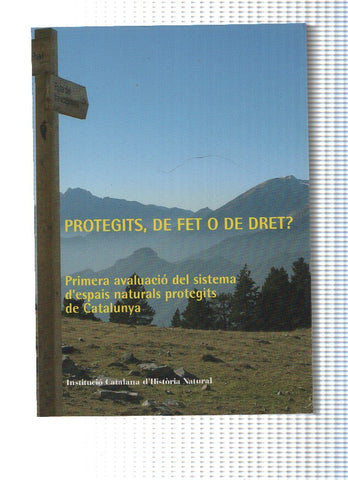 Protegits, de fet o de dret. Primera avaluacio del sistema d espais naturals protegits de Catalunya