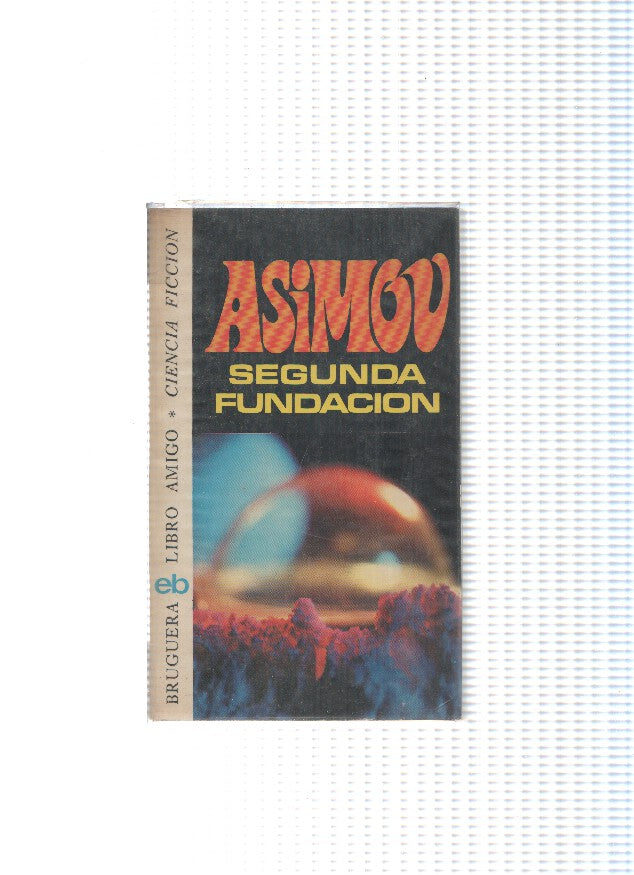 LIbro amigo numero 410: ASIMOV-Segunda fundacion
