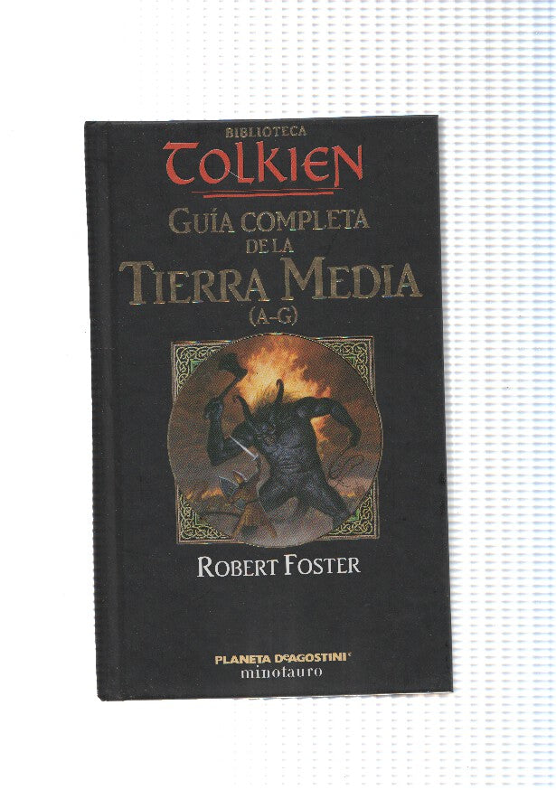 Biblioteca Tolkien: Guia completa de la tierra media (A-G)