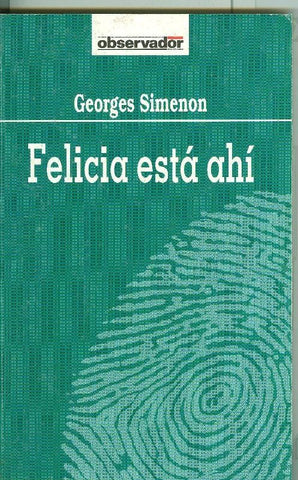 El Observador numero 006: Felicia esta ahi