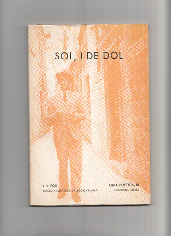 Sol, I de dol. Obra Poetica III
