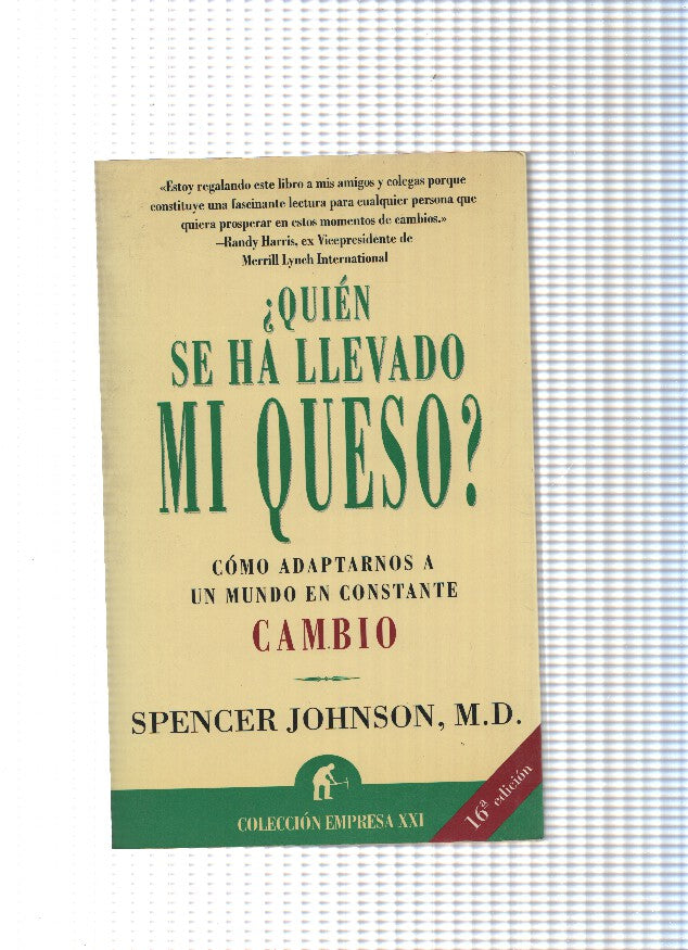 Quien se ha llevado mi queso: como adaptarnos a un mundo en constante cambio