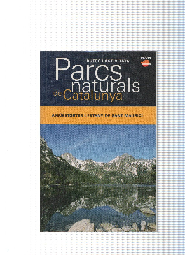 Parcs Naturals de Catalunya: Aiguestortes i estany de Sant Maurici Numero 01