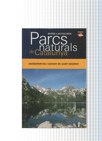 Parcs Naturals de Catalunya: Aiguestortes i estany de Sant Maurici Numero 01