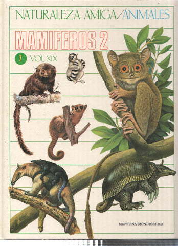 Naturaleza Amiga/Animales album 07 volumen XIX: Mamiferos 2