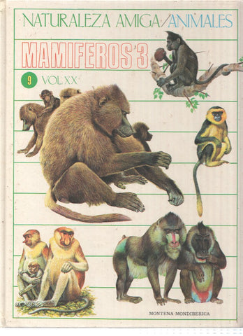 Naturaleza Amiga/Animales album 09 volumen XX: Mamiferos 3