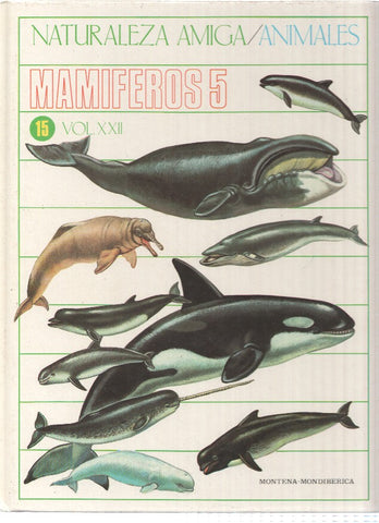 Naturaleza Amiga/Animales album 15 volumen XXII: Mamiferos 5