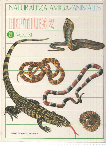 Naturaleza Amiga/Animales album 21 volumen XI: Reptiles 2