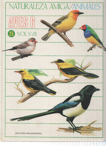 Naturaleza Amiga/Animales album 25 volumen XVII: Aves 6
