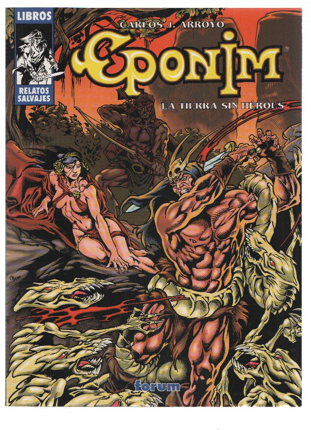 Libros Relatos Salvajes: Eponim la tierra sin heroes