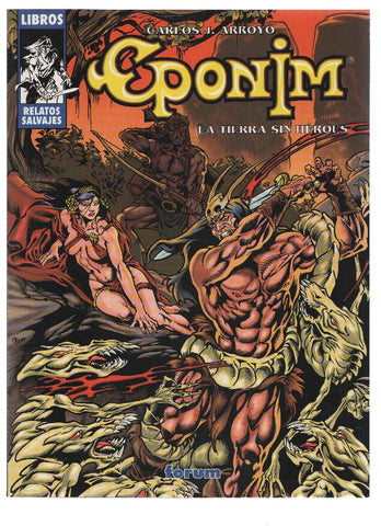 Libros Relatos Salvajes: Eponim la tierra sin heroes