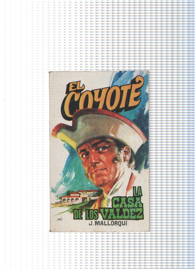 Coleccion El Coyote de Editorial Favencia numero 123: La casa de los Valdez