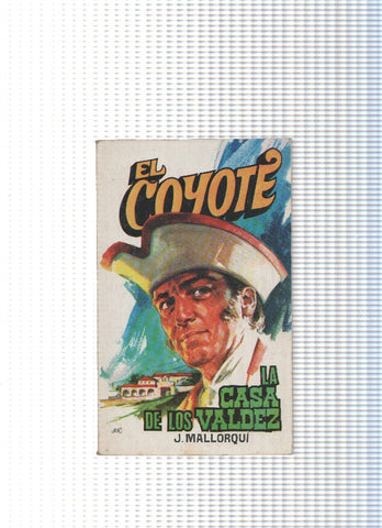 Coleccion El Coyote de Editorial Favencia numero 123: La casa de los Valdez