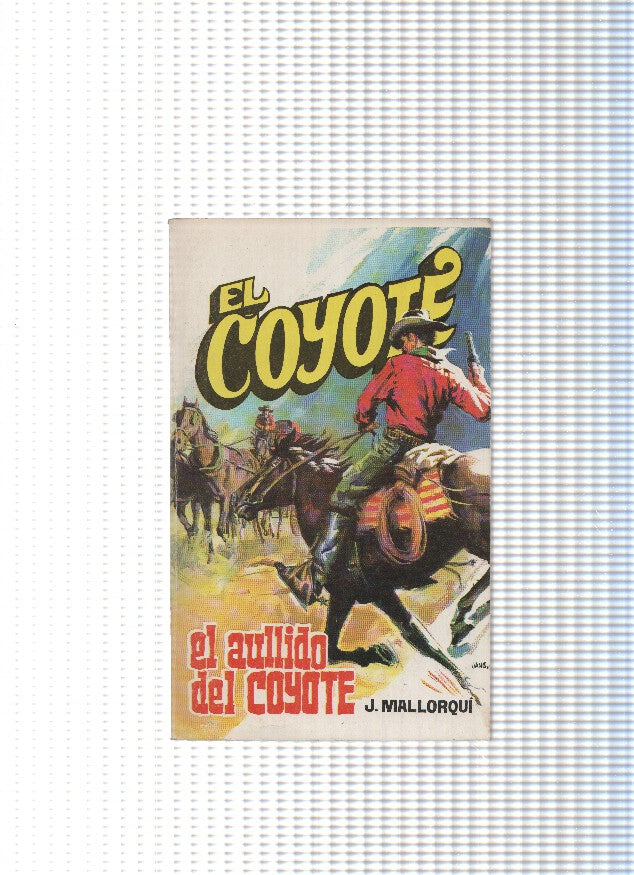 Coleccion El Coyote de Editorial Favencia numero 091: El aullido del coyote