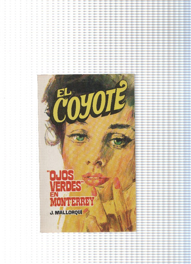 Coleccion El Coyote de Editorial Favencia numero 092: Ojos verdes en Monterrey