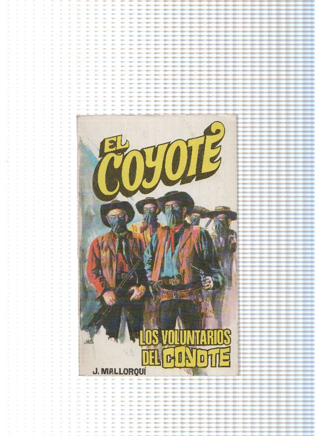 Coleccion El Coyote de Editorial Favencia numero 096: Los voluntarios del Coyote