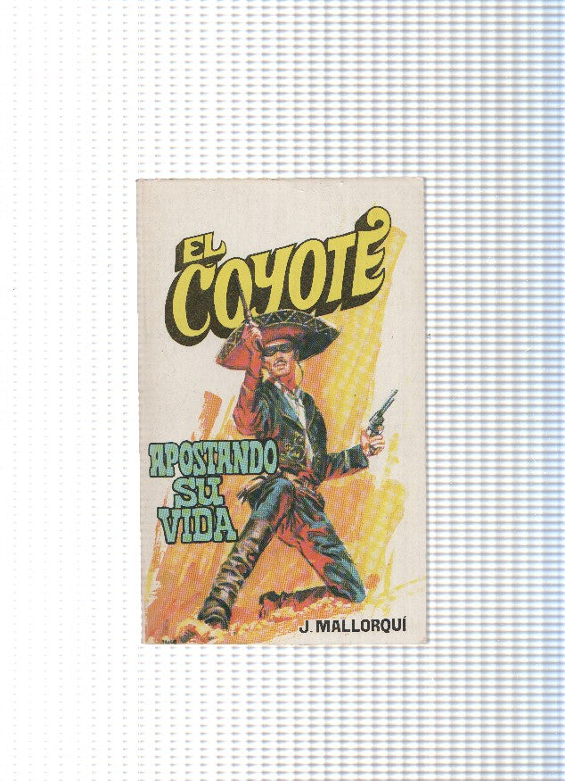 Coleccion El Coyote de Editorial Favencia numero 097: Apostando su vida