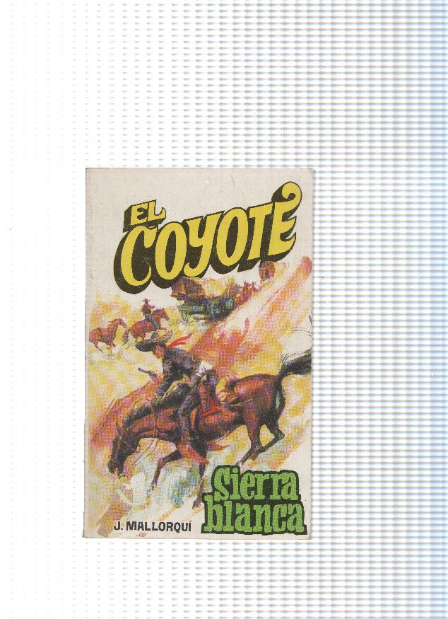 Coleccion El Coyote de Editorial Favencia numero 100: Sierra blanca