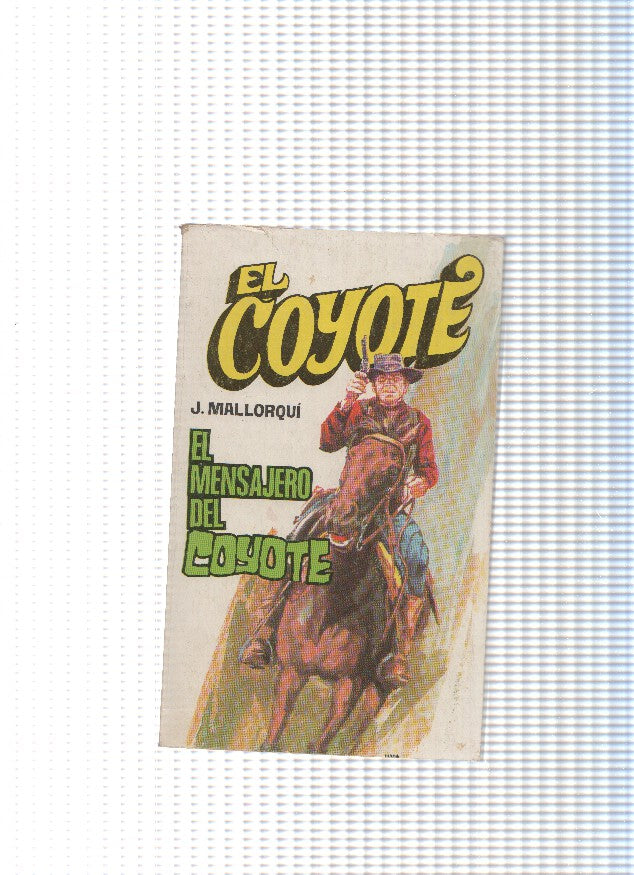 Coleccion El Coyote de Editorial Favencia numero 101: El mensajero del Coyote