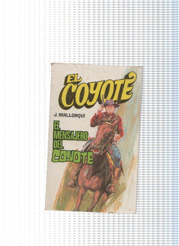 Coleccion El Coyote de Editorial Favencia numero 101: El mensajero del Coyote