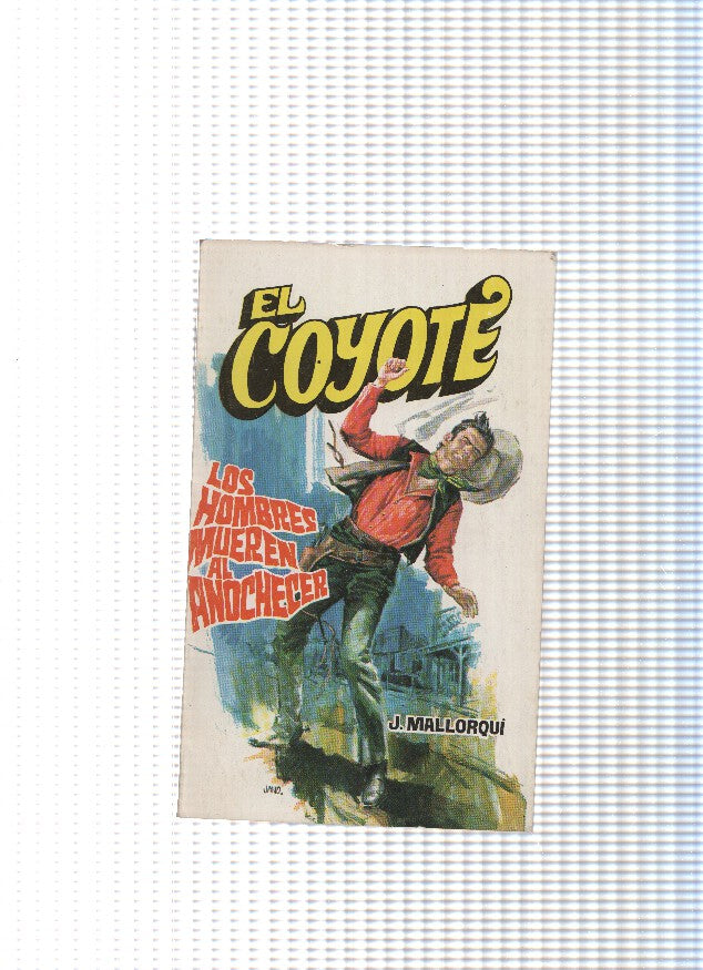 Coleccion El Coyote de Editorial Favencia numero 080: Los hombres mueren al anochecer