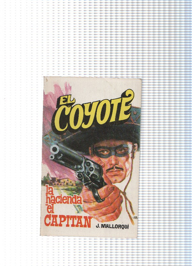 Coleccion El Coyote de Editorial Favencia numero 083: La hacienda el capitan
