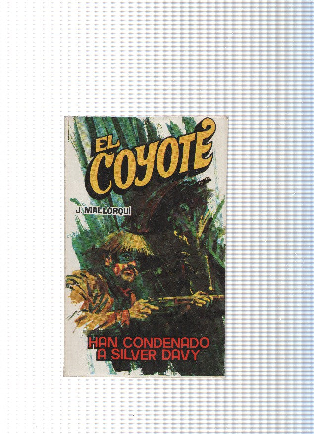Coleccion El Coyote de Editorial Favencia numero 180: Han condenado a Silver Davy