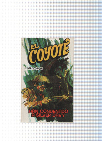 Coleccion El Coyote de Editorial Favencia numero 180: Han condenado a Silver Davy