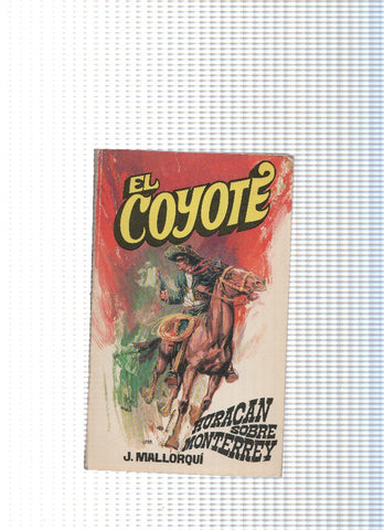Coleccion El Coyote de Editorial Favencia numero 003: Horacan sobre Monterrey