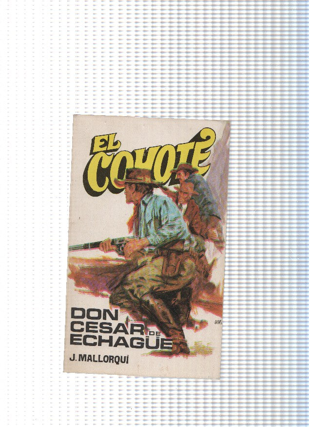 Coleccion El Coyote de Editorial Favencia numero 012: Don Cesar de Echague
