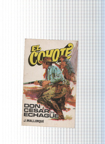 Coleccion El Coyote de Editorial Favencia numero 012: Don Cesar de Echague