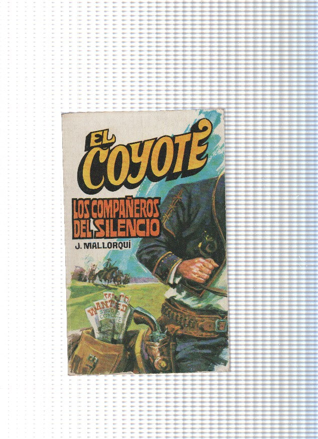 Coleccion El Coyote de Editorial Favencia numero 129: Los compañeros del silencio