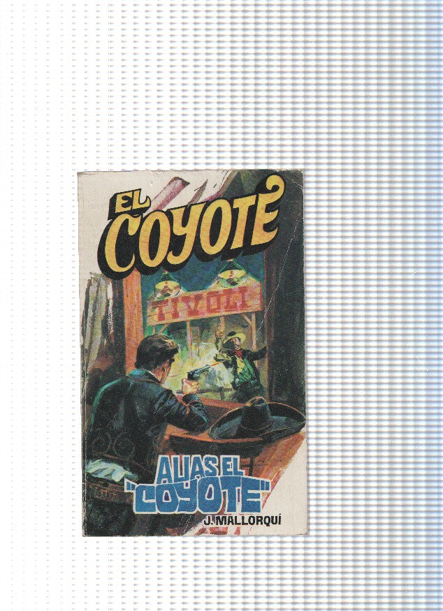 Coleccion El Coyote de Editorial Favencia numero 130: Alias El Coyote