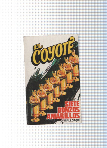 Coleccion El Coyote de Editorial Favencia numero 149: Siete bonzos amarillos