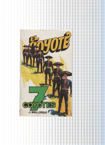 Coleccion El Coyote de Editorial Favencia numero 150: 7 Coyotes