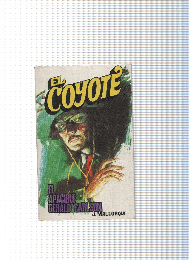 Coleccion El Coyote de Editorial Favencia numero 151: El apacible Gerlad Carlson