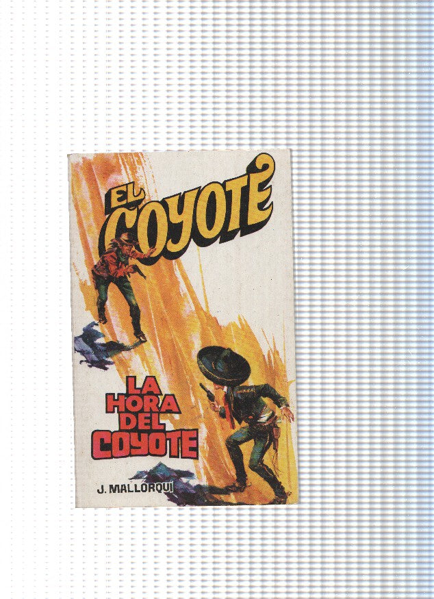 Coleccion El Coyote de Editorial Favencia numero 152: La hora del Coyote