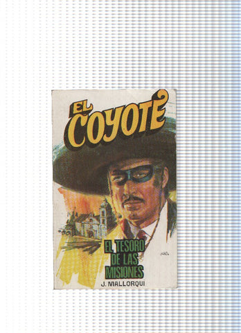 Coleccion El Coyote de Editorial Favencia numero 138: El tesoro de las misiones