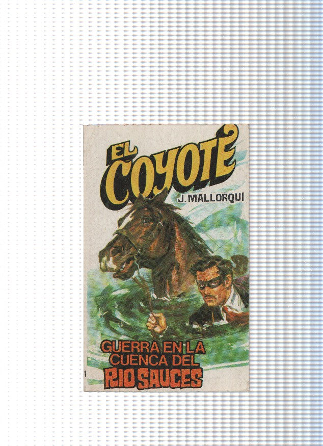 Coleccion El Coyote de Editorial Favencia numero 141: Guerra en la cuenca del Rio Sauces