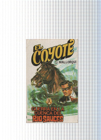Coleccion El Coyote de Editorial Favencia numero 141: Guerra en la cuenca del Rio Sauces