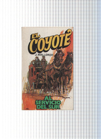 Coleccion El Coyote de Editorial Favencia numero 142: Al servicio del Sur